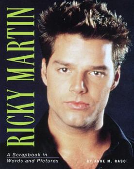 Paperback Ricky Martin: A Scrapbook in Words and Pictures Book