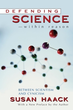 Hardcover Defending Science-Within Reason: Between Scientism and Cynicism Book