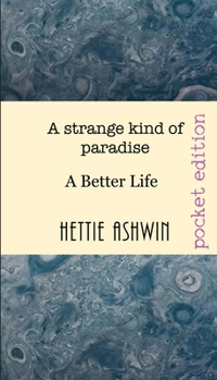 Paperback A strange kind of paradise: A Better Life Book