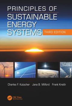 Hardcover Principles of Sustainable Energy Systems, Third Edition Book