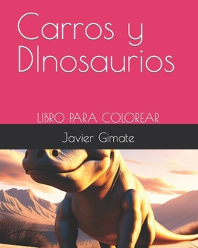 Paperback Carros y DInosaurios [Spanish] Book