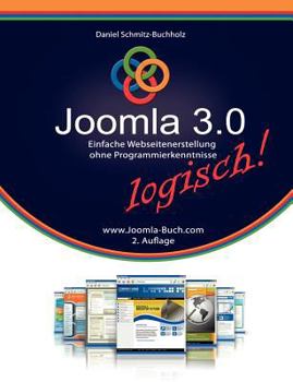 Paperback Joomla 3.0 logisch!: Einfache Webseitenerstellung ohne Programmierkenntnisse [German] Book