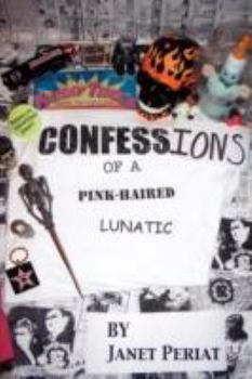 Paperback Confessions of a Pink-Haired Lunatic Book