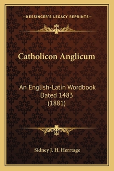 Paperback Catholicon Anglicum: An English-Latin Wordbook Dated 1483 (1881) Book