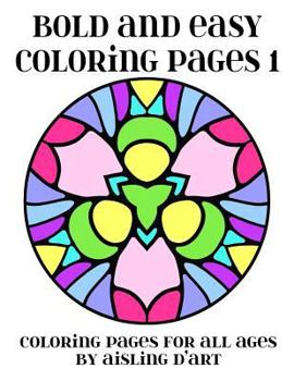 Paperback Bold and Easy Coloring Pages 1: Coloring Pages for All Ages Book