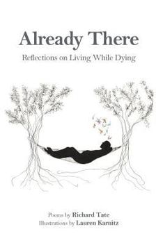 Paperback Already There: Reflections on Living While Dying Book