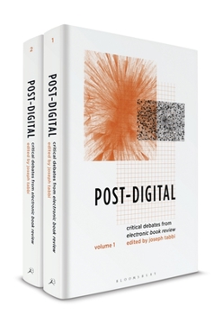 Hardcover Post-Digital: Dialogues and Debates from Electronic Book Review Book
