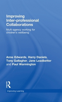 Hardcover Improving Inter-Professional Collaborations: Multi-Agency Working for Children's Wellbeing Book