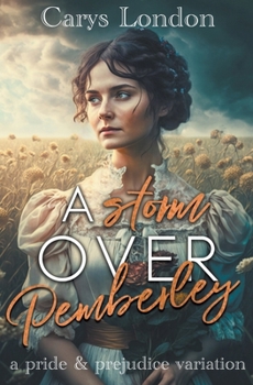 Paperback A Storm Over Pemberley: A Pride and Prejudice Variation Book