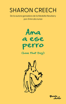 Ama a ese perro / Love That Dog (Spanish Edition)
