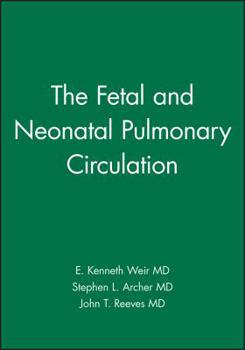 Hardcover The Fetal and Neonatal Pulmonary Circulation Book