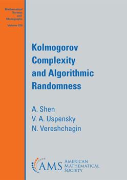 Paperback Kolmogorov Complexity and Algorithmic Randomness (Mathematical Surveys and Monographs, 220) Book