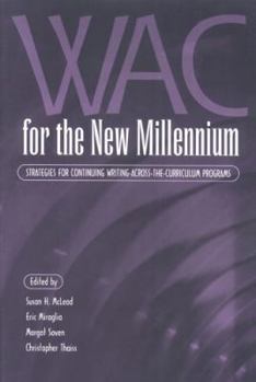 Paperback Wac for the New Millennium: Strategies for Continuing Writing-Across-The-Curriculum-Programs Book