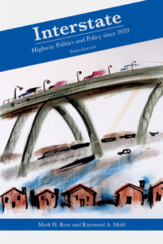 Paperback Interstate: Highway Politics and Policy Since 1939 Book