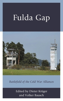 Hardcover Fulda Gap: Battlefield of the Cold War Alliances Book