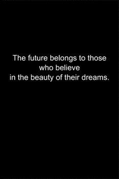 Paperback The future belongs to those who: Journal or Notebook (6x9 inches) with 120 doted pages. Book
