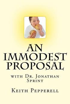 Paperback An Immodest Proposal: With Dr. Jonathan Sprint Book