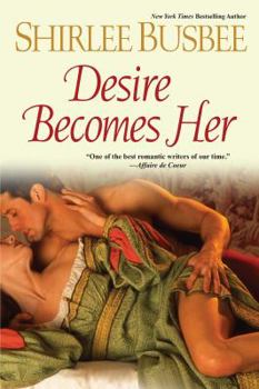 Desire Becomes Her - Book #6 of the Becomes Her