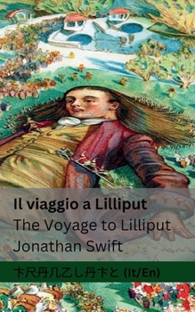 Il viaggio a Lilliput / The Voyage to Lilliput: Tranzlaty Italiano English (Italian Edition)