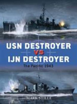 Paperback USN Destroyer Vs IJN Destroyer: The Pacific 1943 Book