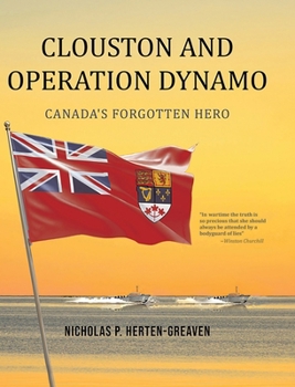 Hardcover Clouston and Operation Dynamo: Canada's Forgotten Hero Book