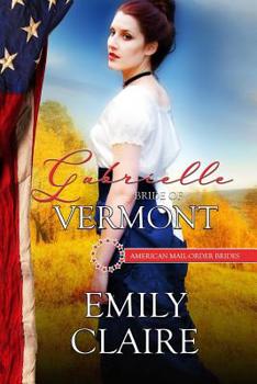 Paperback Gabrielle: Bride of Vermont Book