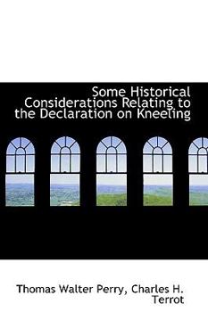 Some Historical Considerations Relating to the Declaration on Kneeling