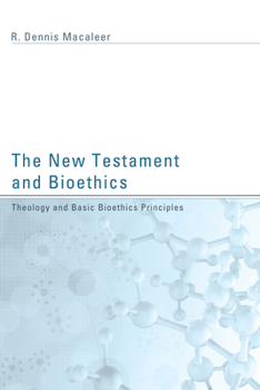 Paperback The New Testament and Bioethics Book
