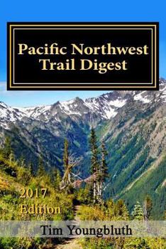 Paperback Pacific Northwest Trail Digest: 2017 Edition Trail Tips and Navigation Notes Book