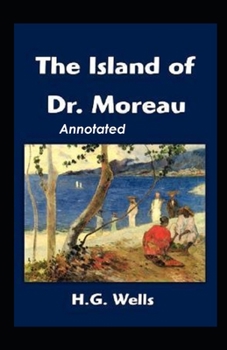 Paperback The Island of Dr. Moreau Annotated Book