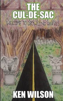 Paperback The Cul-de-Sac: Welcome to Growling Graves Book