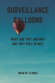 Paperback Surveillance Balloons: What Are They and Why Are They Still in Use? Book