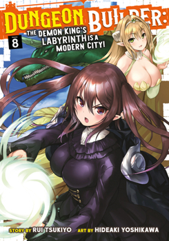 Paperback Dungeon Builder: The Demon King's Labyrinth Is a Modern City! (Manga) Vol. 8 Book