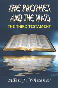Paperback The Prophet and the Maid: The Third Testament Book