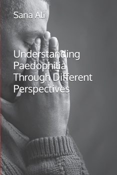 Paperback A Broader Understanding of Paedophilia Book