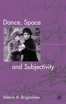Hardcover Dance, Space and Subjectivity Book