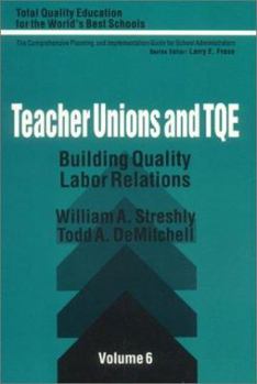 Paperback Teacher Unions and Tqe: Building Quality Labor Relations Book