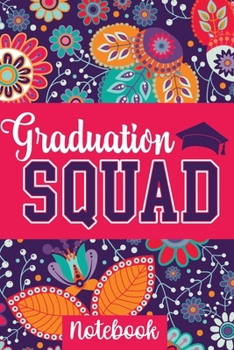 Graduation Squad Notebook: Lined 6 x 9-inch size with 120 pages