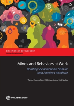 Paperback Minds and Behaviors at Work: Boosting Socioemotional Skills for Latin America's Workforce Book