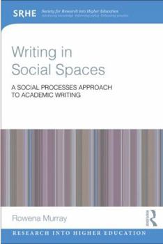 Paperback Writing in Social Spaces: A social processes approach to academic writing Book