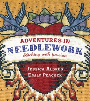 Paperback Adventures in Needlework: Stitching with Passion Book