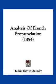 Paperback Analysis Of French Pronunciation (1854) Book