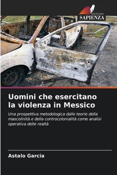 Paperback Uomini che esercitano la violenza in Messico [Italian] Book