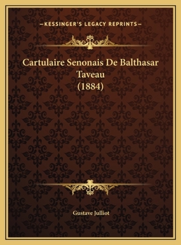 Hardcover Cartulaire Senonais De Balthasar Taveau (1884) [French] Book