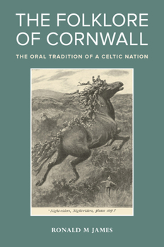Hardcover The Folklore of Cornwall: The Oral Tradition of a Celtic Nation Book