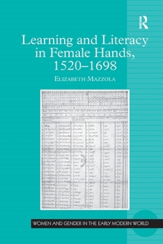 Paperback Learning and Literacy in Female Hands, 1520-1698 Book
