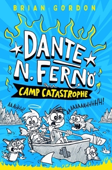 Hardcover Dante N. Ferno: Camp Catastrophe Book