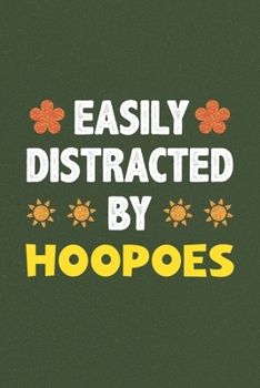 Easily Distracted By Hoopoes: Hoopoes Lovers Funny Gifts Dot Grid Journal Notebook 6x9 120 Pages