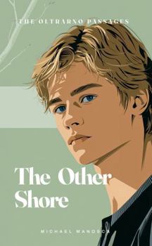 Hardcover The Other Shore (THE OLTRARNO PASSAGES) Book