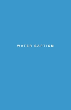 Paperback Water Baptism: The surrendered and powerful life of a believer Book